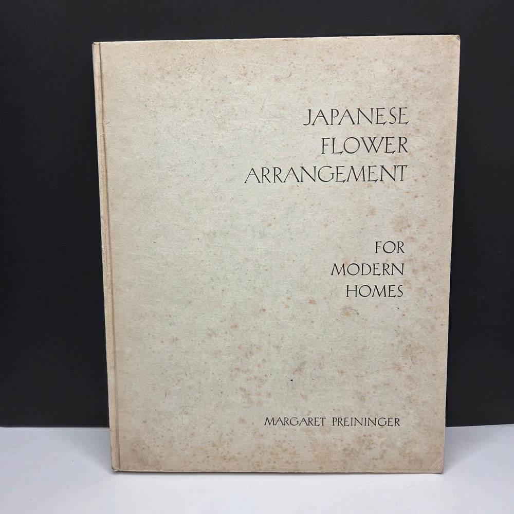 Vintage 1936 Japanese Flower Arrangement Modern Homes Margaret Preininger Book